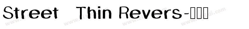 Street   Thin Revers字体转换